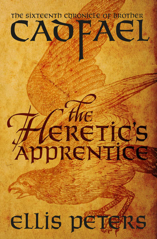 Book cover of The Heretic's Apprentice: The Sixteenth Chronicle of Brother Cadfael