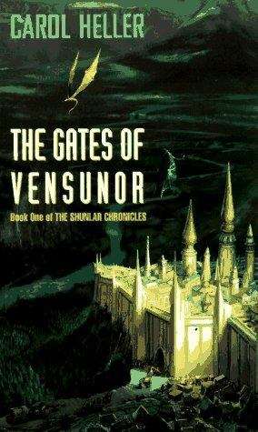 Book cover of The Gates of Vensunor (The Shunlar Cronicles, Book #1)