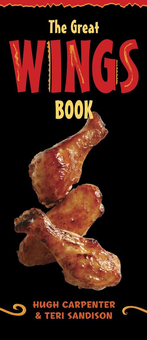 Book cover of The Great Wings Book: [A Cookbook]