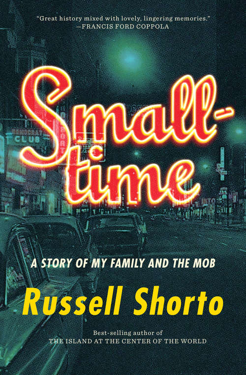 Book cover of Smalltime: A Story Of My Family And The Mob