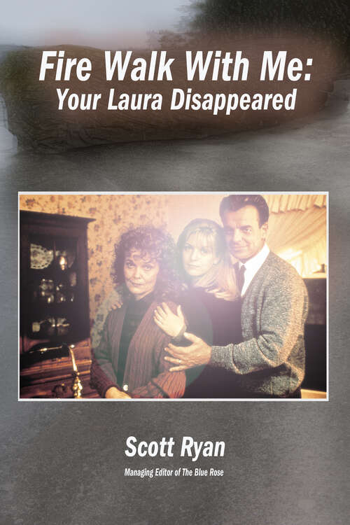 Fire Walk With Me: Your Laura Disappeared