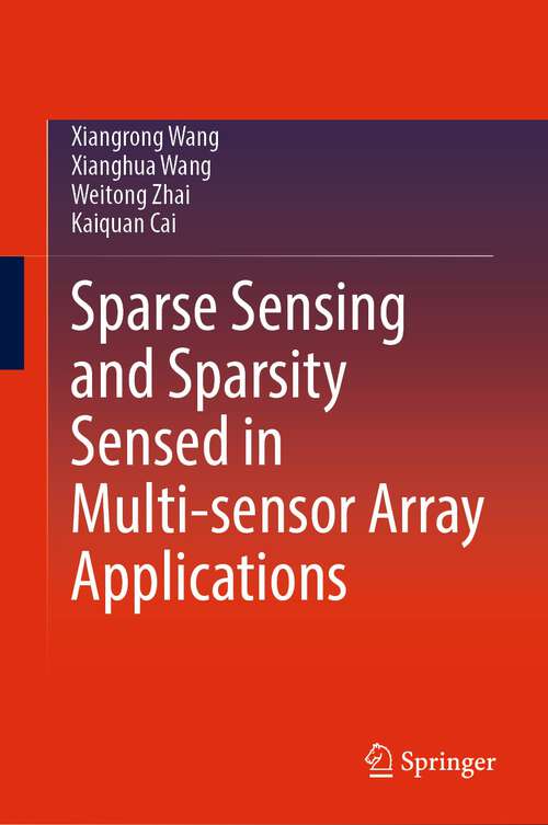 Book cover of Sparse Sensing and Sparsity Sensed in Multi-sensor Array Applications (2024)