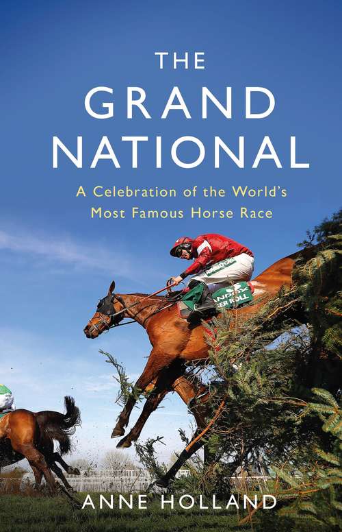 Book cover of The Grand National: A Celebration of the World's Most Famous Horse Race