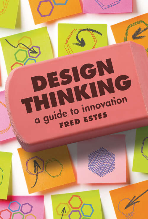Book cover of Design Thinking: A Guide to Innovation