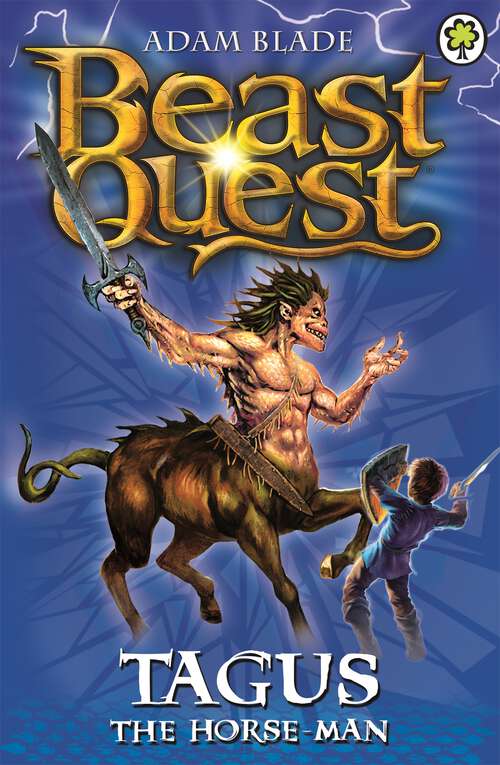 Book cover of Tagus the Horse Man: Series 1 Book 4 (Beast Quest #4)