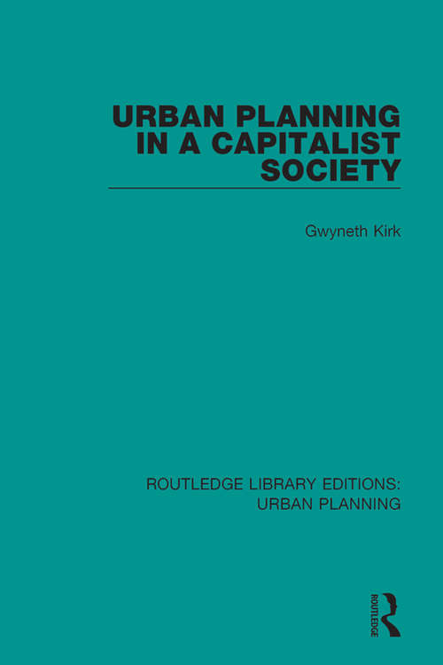 Book cover of Urban Planning in a Capitalist Society (Routledge Library Editions: Urban Planning #15)