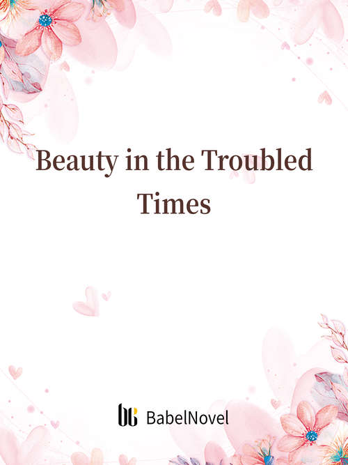 Book cover of Beauty in the Troubled Times: Volume 1 (Volume 1 #1)