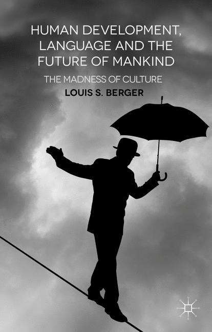 Book cover of Human Development, Language and the Future of Mankind