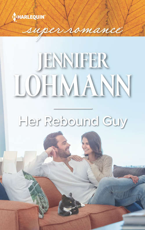 Her Rebound Guy: A Defender's Heart Her Rebound Guy The Life She Wants Addie Gets Her Man (Harlequin Super Romance Ser. #Vol. 2033)