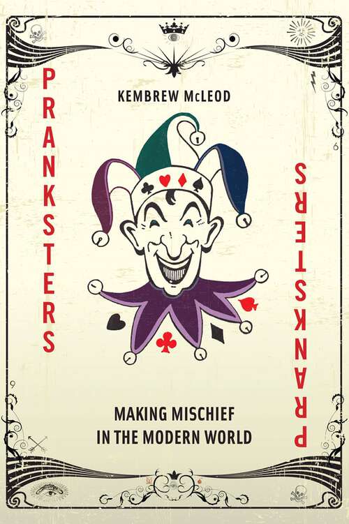 Book cover of Pranksters: Making Mischief in the Modern World