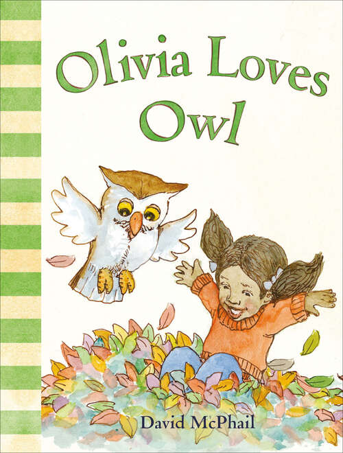 Book cover of Olivia Loves Owl (David McPhail's Love Series)