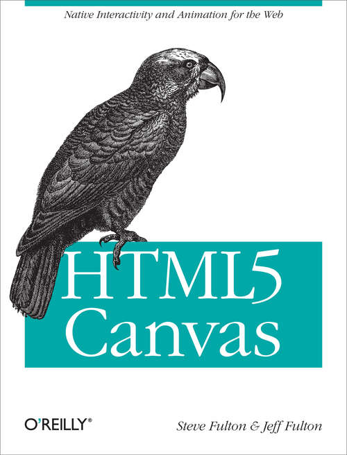 Book cover of HTML5 Canvas: For Games And Entertainment