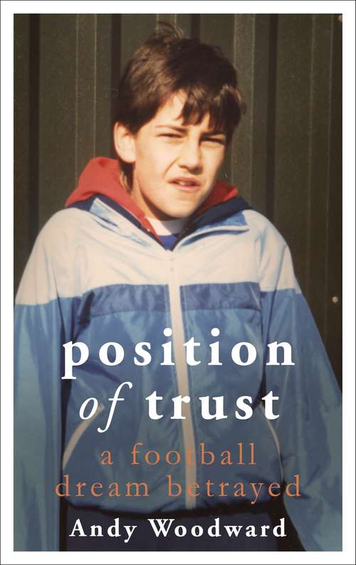 Book cover of Position of Trust: As featured on BBC1's Football's Darkest Secret