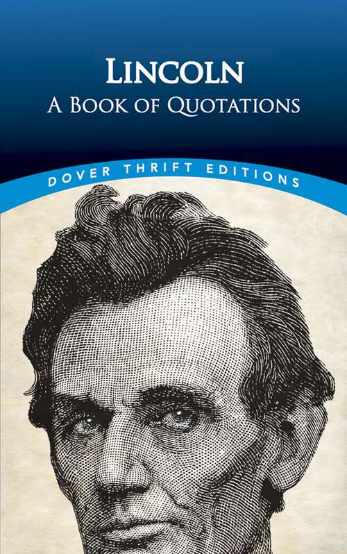 Book cover of Lincoln: A Book Of Quotations (Dover Thrift Editions)