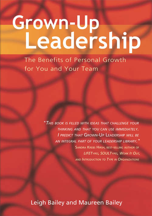 Grown-Up Leadership: The Benefits of Personal Growth for You and Your Team