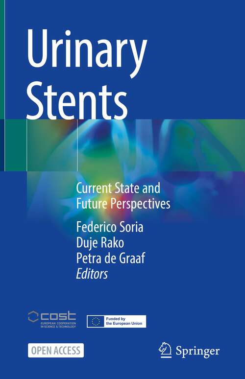 Book cover of Urinary Stents: Current State and Future Perspectives (1st ed. 2022)