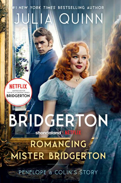 Book cover of Romancing Mister Bridgerton: Penelope & Colin's Story, The Inspiration for Bridgerton Season Three (Bridgertons #4)