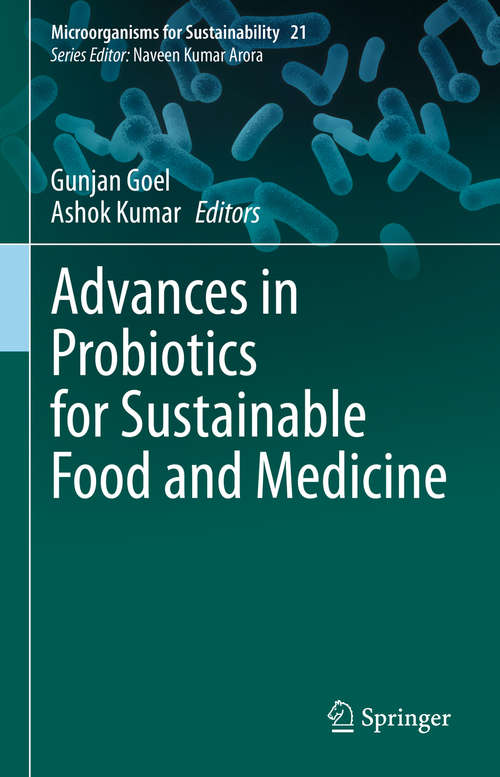 Book cover of Advances in Probiotics for Sustainable Food and Medicine (1st ed. 2021) (Microorganisms for Sustainability #21)