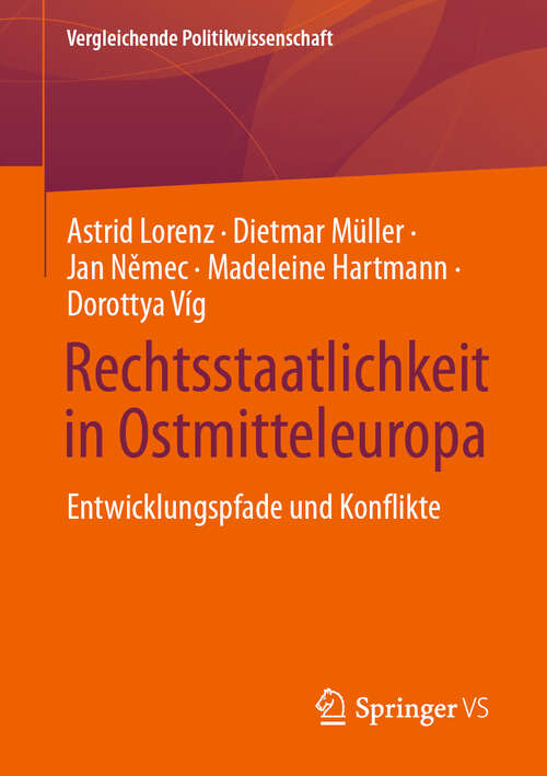 Book cover of Rechtsstaatlichkeit in Ostmitteleuropa: Entwicklungspfade und Konflikte (Vergleichende Politikwissenschaft)