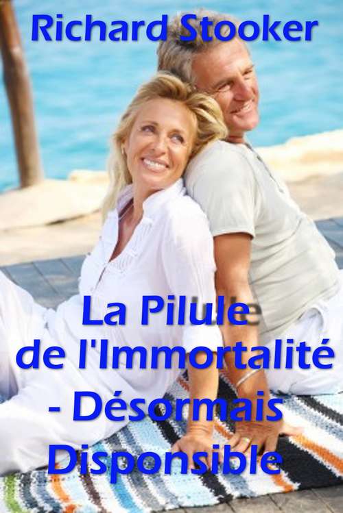Book cover of La Pilule de l' Immortalité- Désormais disponible