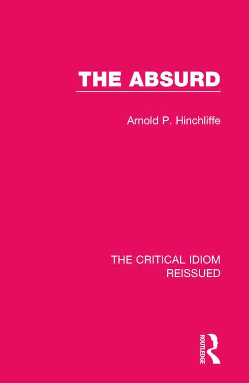 Book cover of The Absurd (The Critical Idiom Reissued #4)