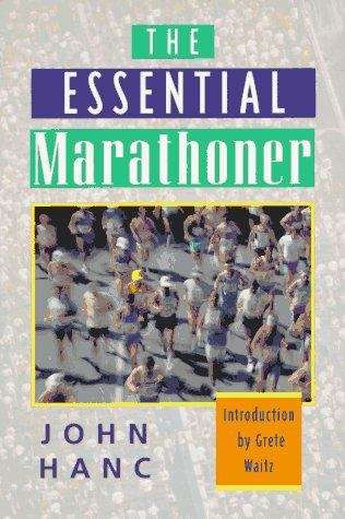 Book cover of The Essential Marathoner: A Concise Guide to the Race of Your Life