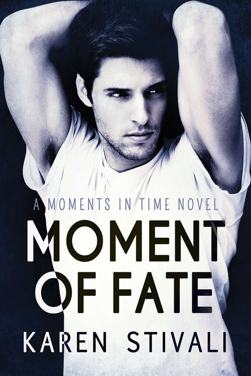 Book cover of Moment of Fate (Moments in Time #5)