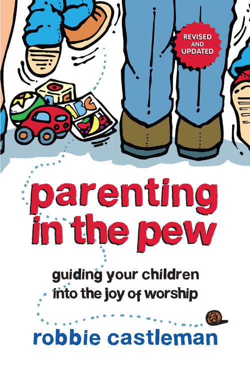 Book cover of Parenting in the Pew: Guiding Your Children into the Joy of Worship