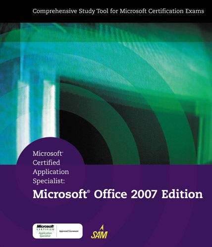 Book cover of Microsoft® Certified Application Specialist: Microsoft® Office 2007 Edition