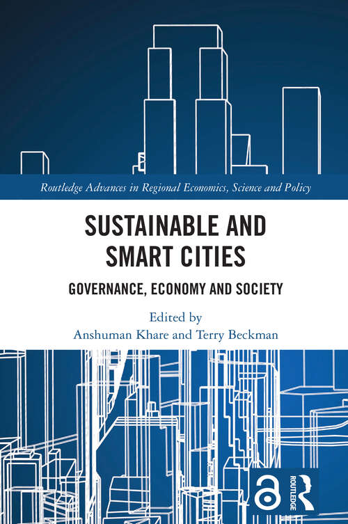 Book cover of Sustainable and Smart Cities: Governance, Economy and Society (1) (Routledge Advances in Regional Economics, Science and Policy)