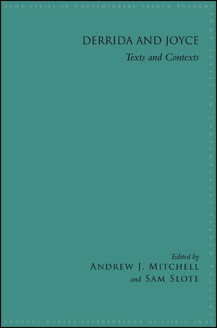 Book cover of Derrida and Joyce: Texts and Contexts (SUNY series in Contemporary French Thought)