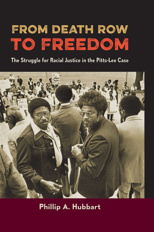Book cover of From Death Row to Freedom: The Struggle for Racial Justice in the Pitts-Lee Case