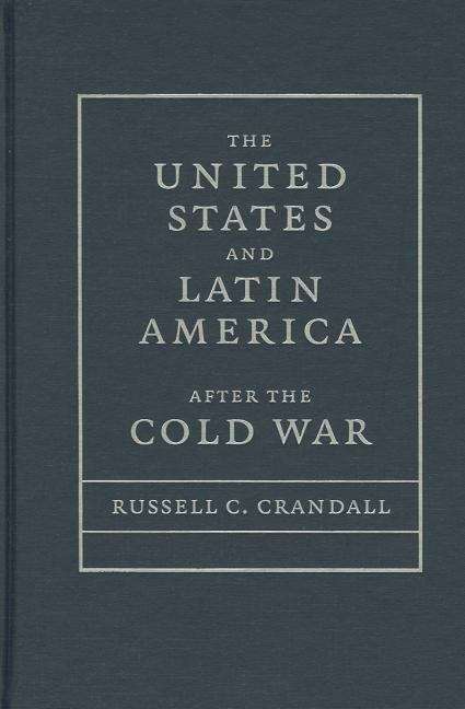 Book cover of The United States and Latin America after the Cold War
