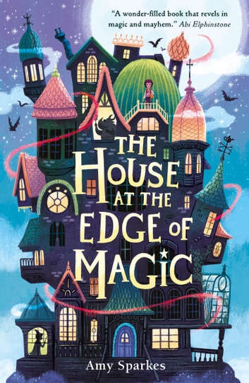 Book cover of The House at the Edge of Magic