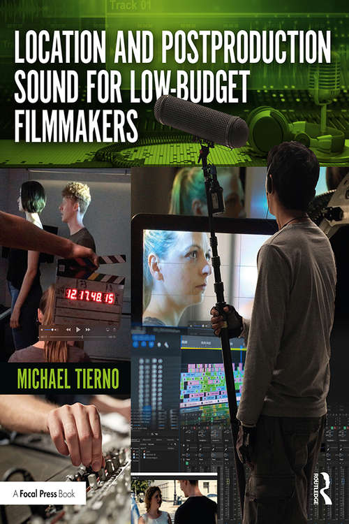 Book cover of Location and Postproduction Sound for Low-Budget Filmmakers