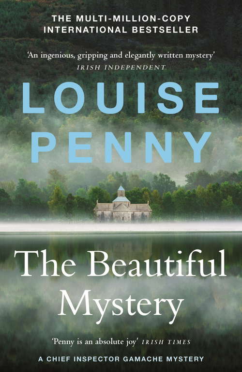 The Beautiful Mystery: (A Chief Inspector Gamache Mystery Book 8) (Chief Inspector Gamache #8)