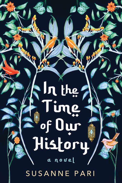 Book cover of In the Time of Our History: A Novel of Riveting and Evocative Fiction