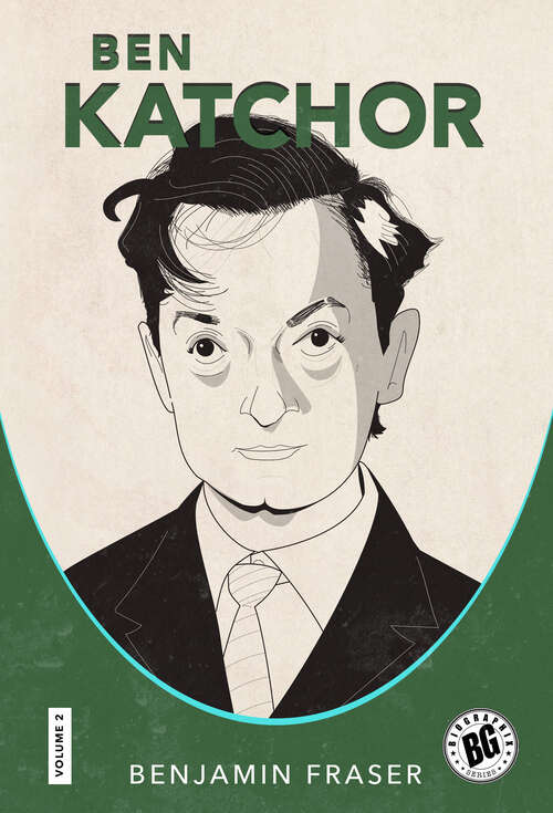 Book cover of Ben Katchor (EPUB SINGLE) (Biographix #2)