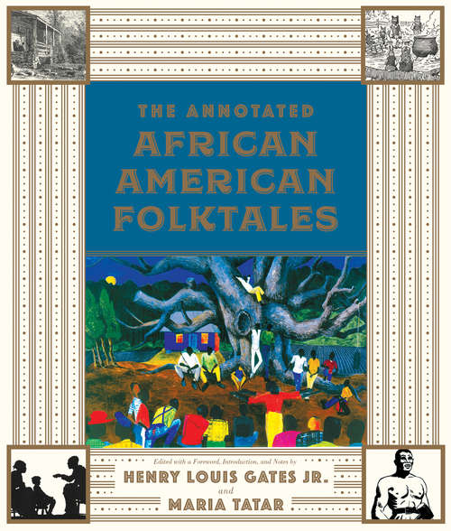 The Annotated African American Folktales (The Annotated Books #0)