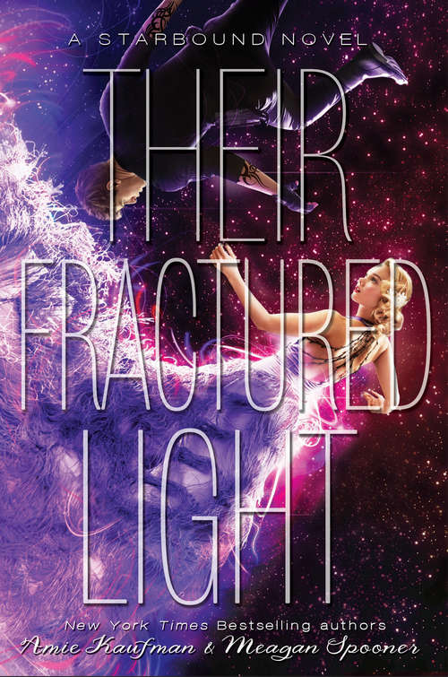 Their Fractured Light (The Starbound Trilogy #3)
