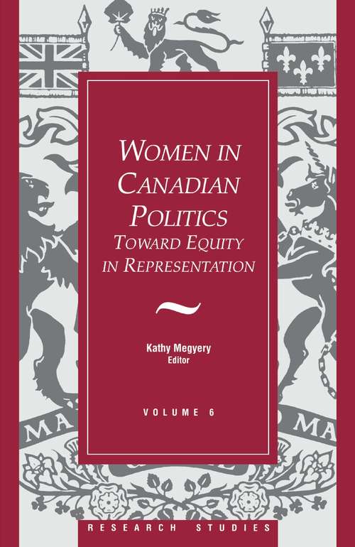 Book cover of Women in Canadian Politics, Volume 6: Toward Equity in Representation