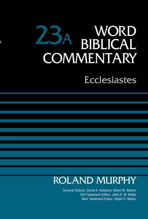 Ecclesiastes (Word Biblical Commentary #23A)