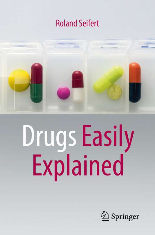 Book cover of Drugs Easily Explained (1st ed. 2022)