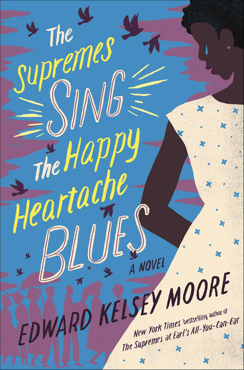 Book cover of The Supremes Sing The Happy Heartache Blues: A Novel