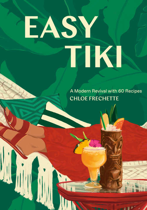 Book cover of Easy Tiki: A Modern Revival with 60 Recipes