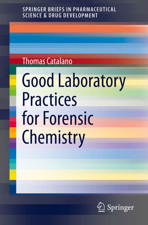 Book cover of Good Laboratory Practices for Forensic Chemistry