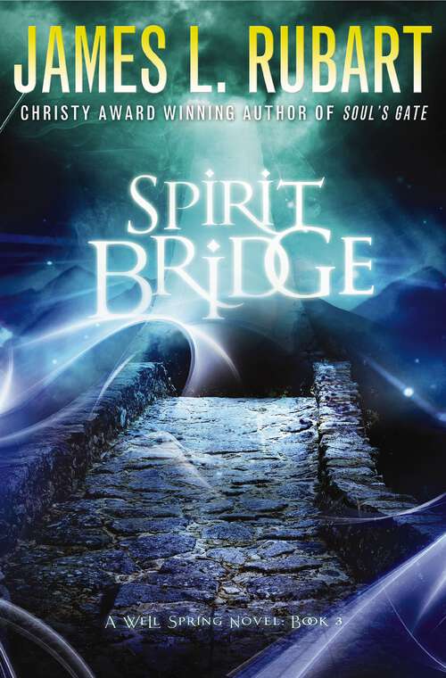 Book cover of Spirit Bridge (A Well Spring Novel #3)