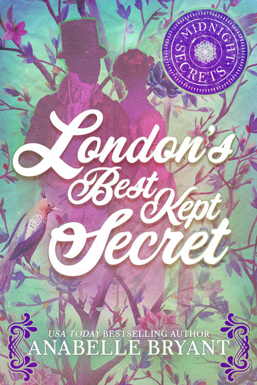 Book cover of London’s Best Kept Secret: A Scandalous Regency Romance (Midnight Secrets #2)