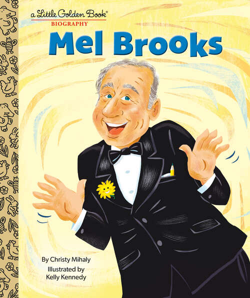Book cover of Mel Brooks: A Little Golden Book Biography (Little Golden Book)