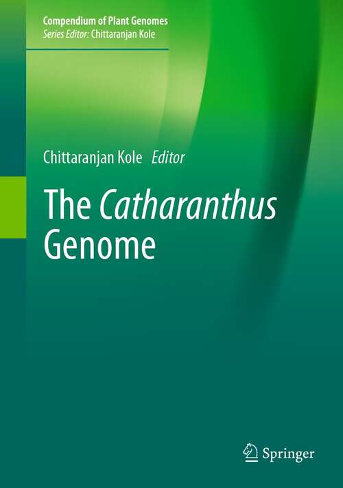 The Catharanthus Genome (Compendium of Plant Genomes)